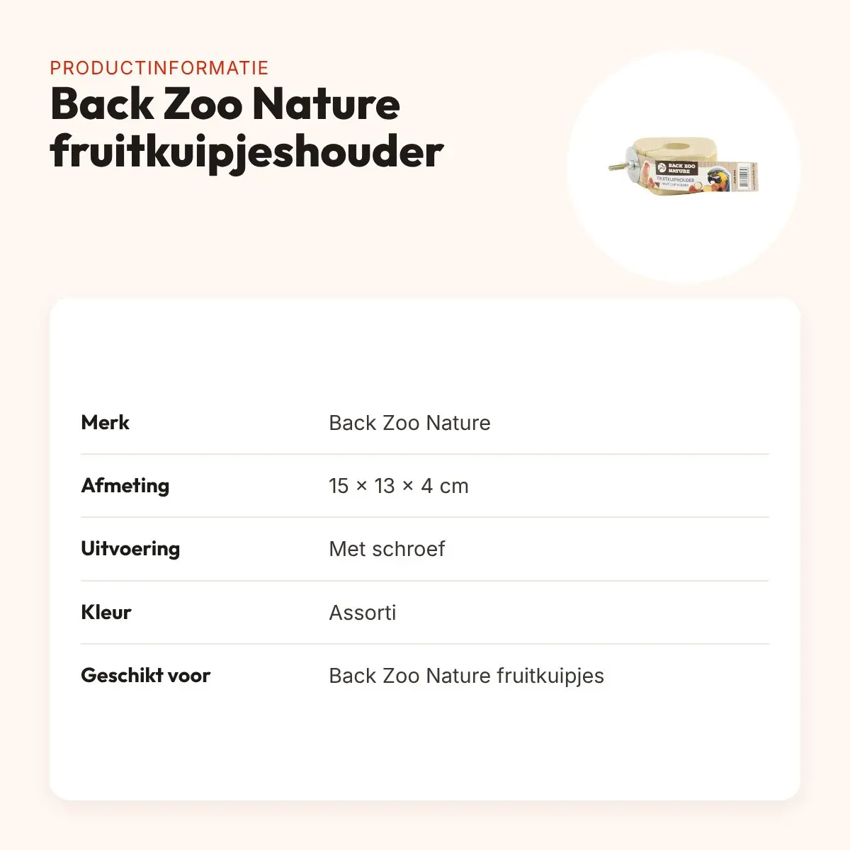 Back Zoo Nature fruitkuipjeshouder met schroef 15 x 13 x 4 cm – assorti – productinformatie