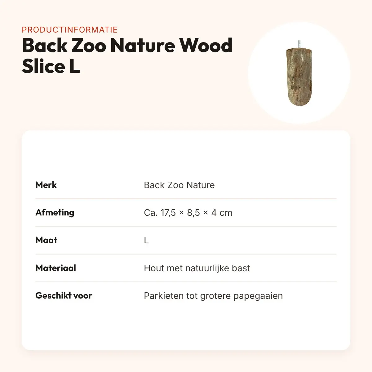 Back Zoo Nature Wood Slice Perch L 17,5 x 8,5 x 4 cm – houten zitstok – productinformatie