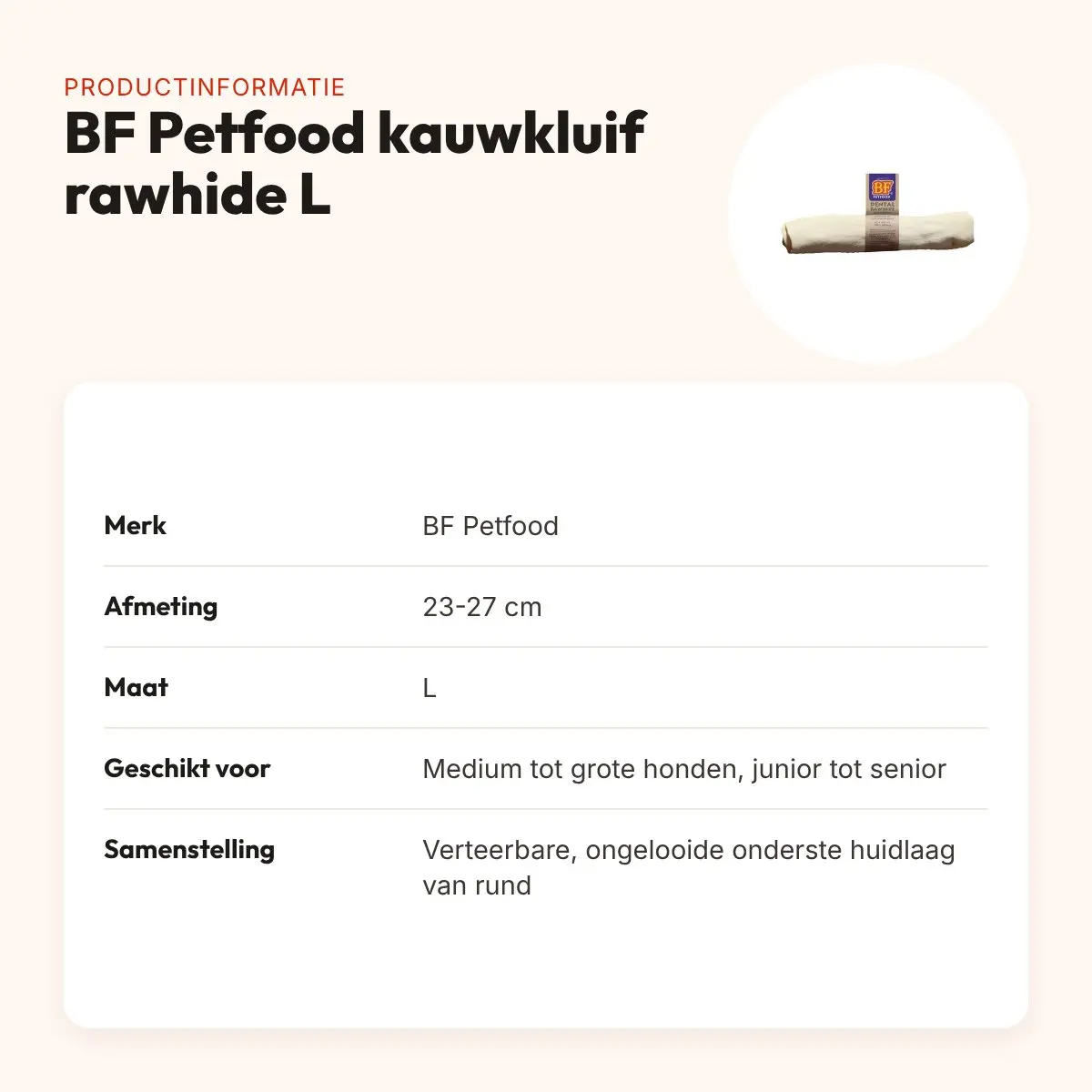 BF Petfood kauwkluif rawhide naturel L 23-27 cm – hypoallergeen – productinformatie