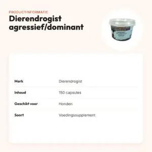 Dierendrogist agressief/dominant capsules 150 stuks – voor honden – productinformatie