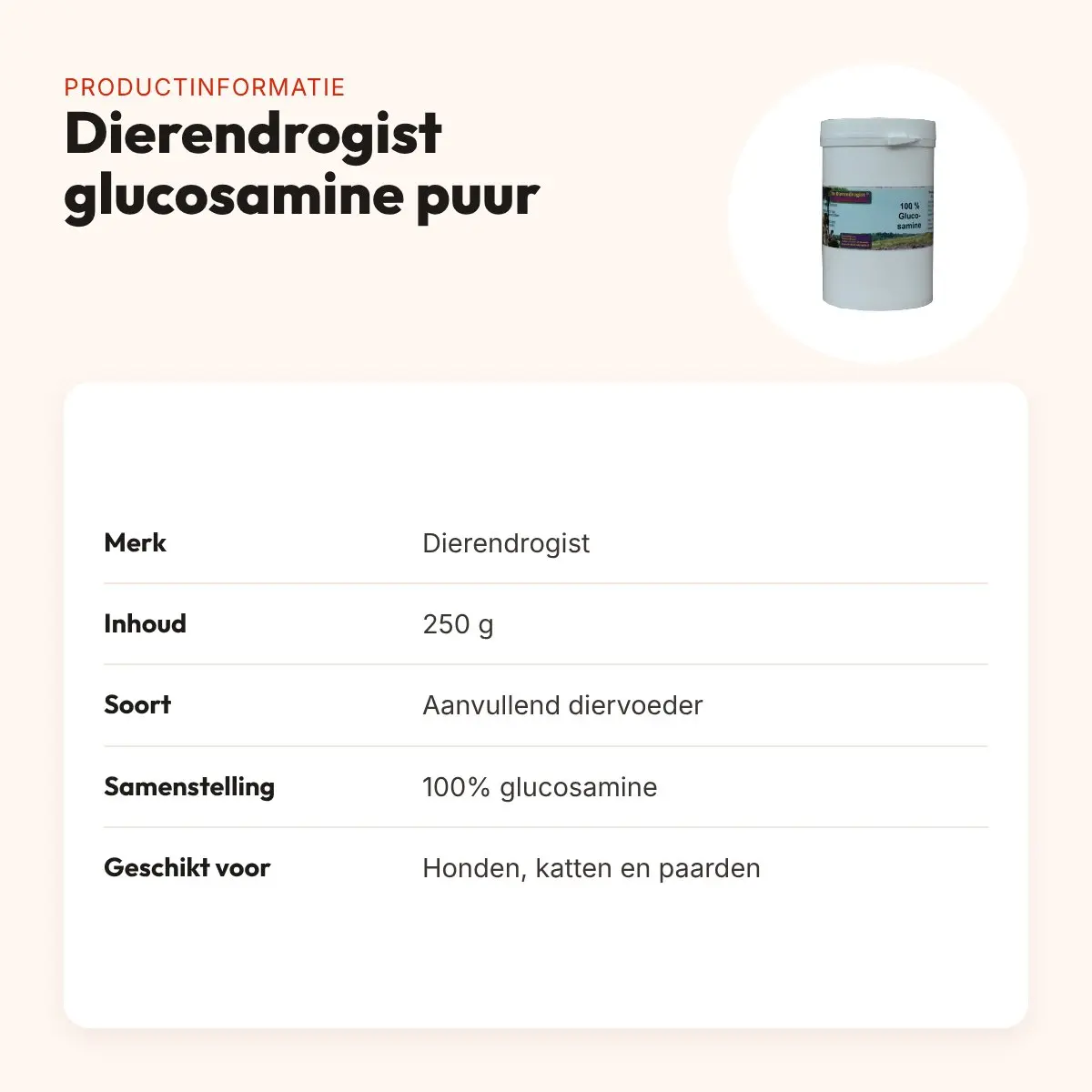Dierendrogist glucosamine 100% puur 250 g – hond, kat en paard – productinformatie