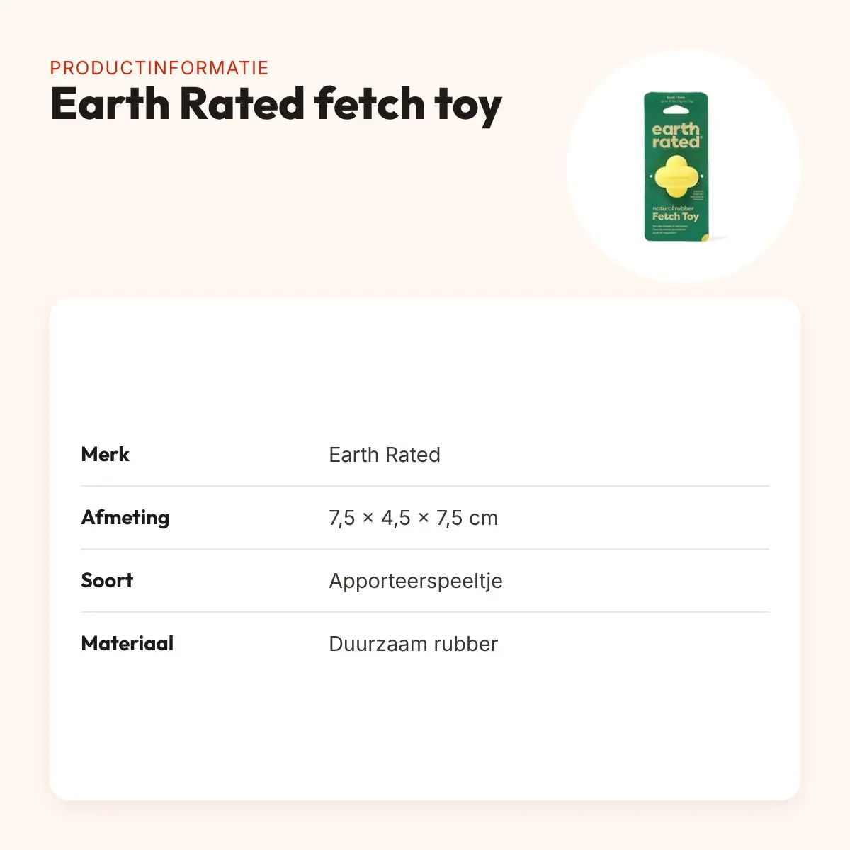 Earth Rated fetch toy 7,5 x 4,5 x 7,5 cm – rubber hondenspeeltje – productinformatie