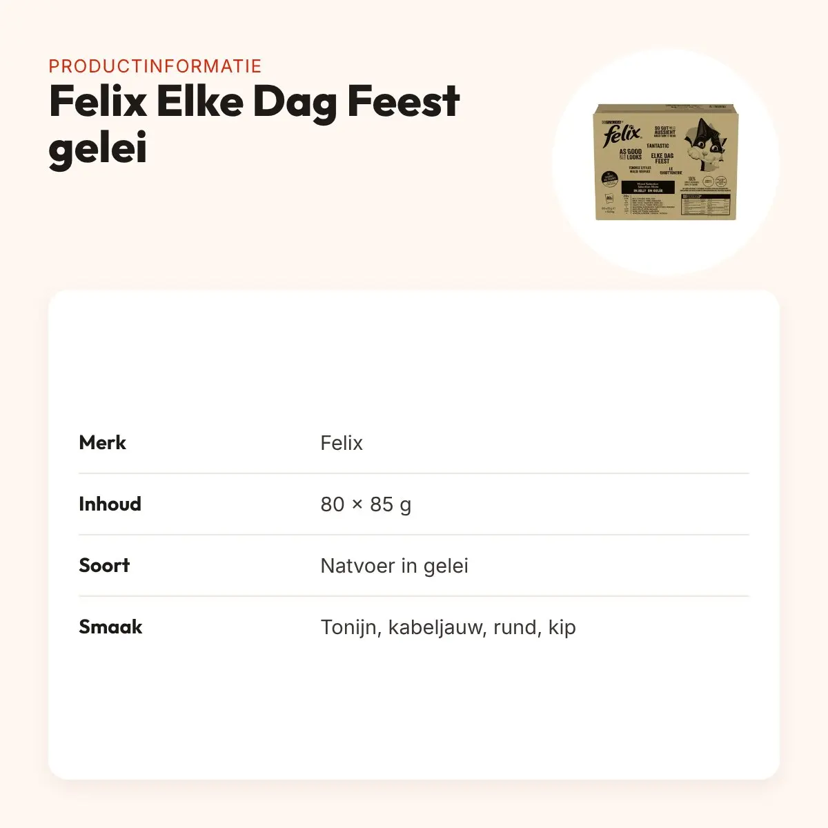 Felix kattenvoer Elke Dag Feest gelei 80 x 85 g – tonijn, kabeljauw, rund – productinformatie