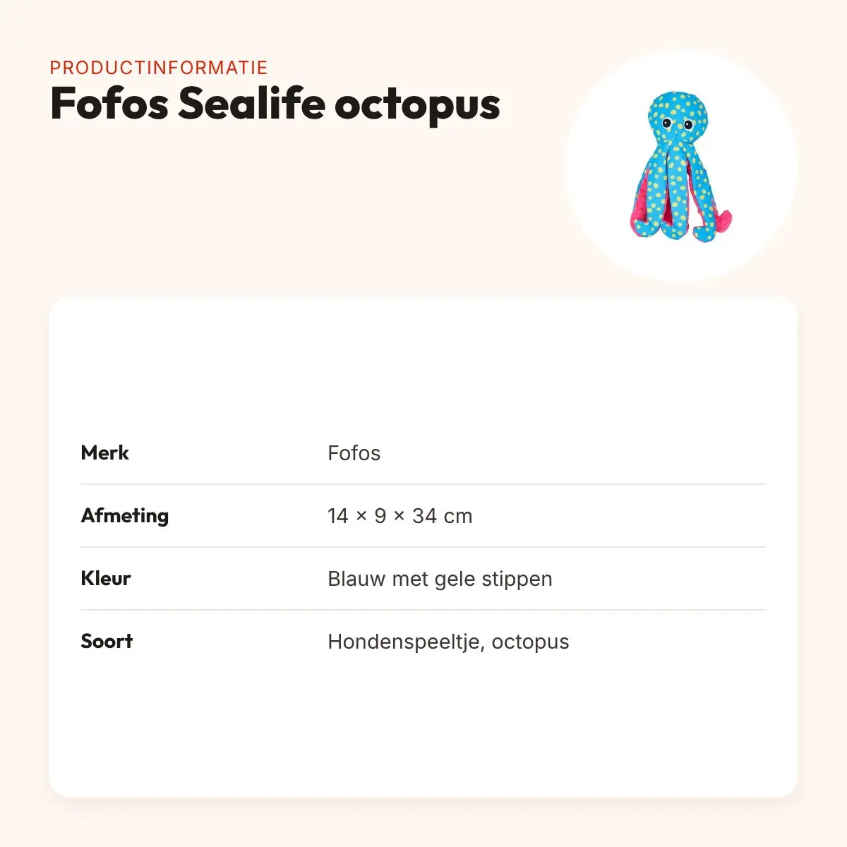 Fofos Sealife octopus 14 x 9 x 34 cm – blauw met gele stippen – productinformatie