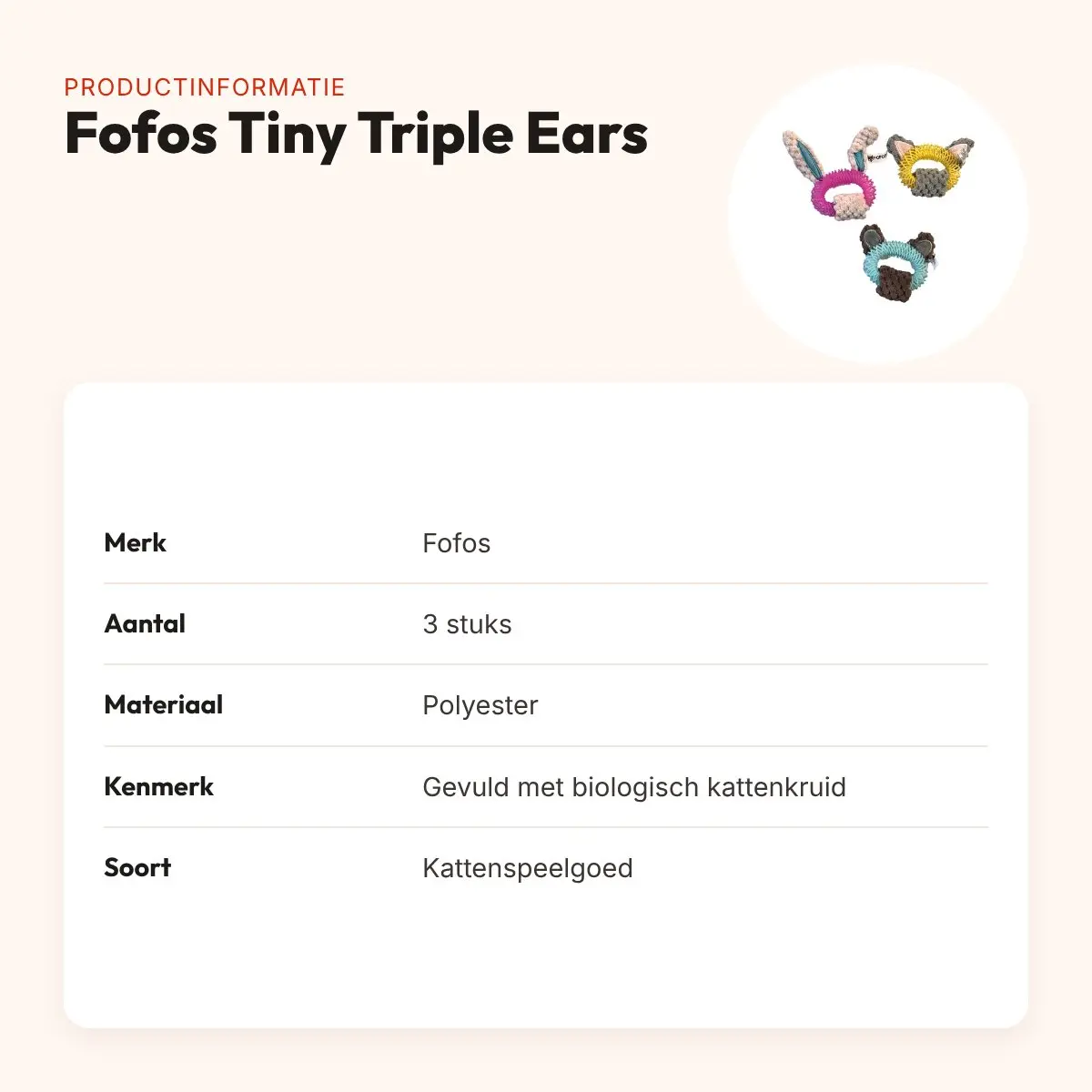 Fofos Tiny Triple Ears kattenspeeltjes 3 stuks – polyester met kattenkruid – productinformatie