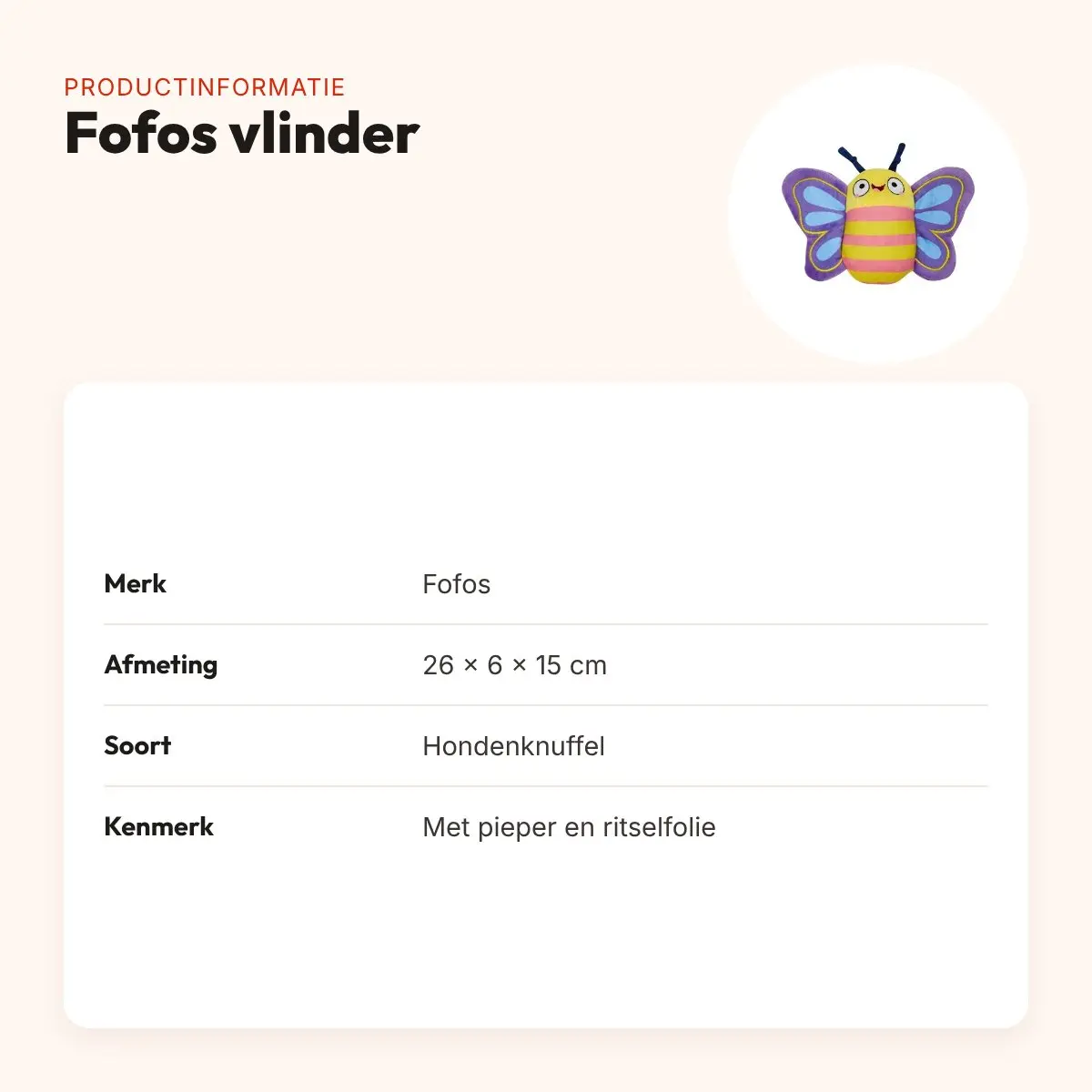 Fofos vlinder 26 x 6 x 15 cm – hondenknuffel met pieper en ritselfolie – productinformatie