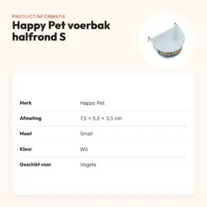 Happy Pet voerbak halfrond wit small 7,5 x 5,5 x 3,5 cm – voor vogels – productinformatie