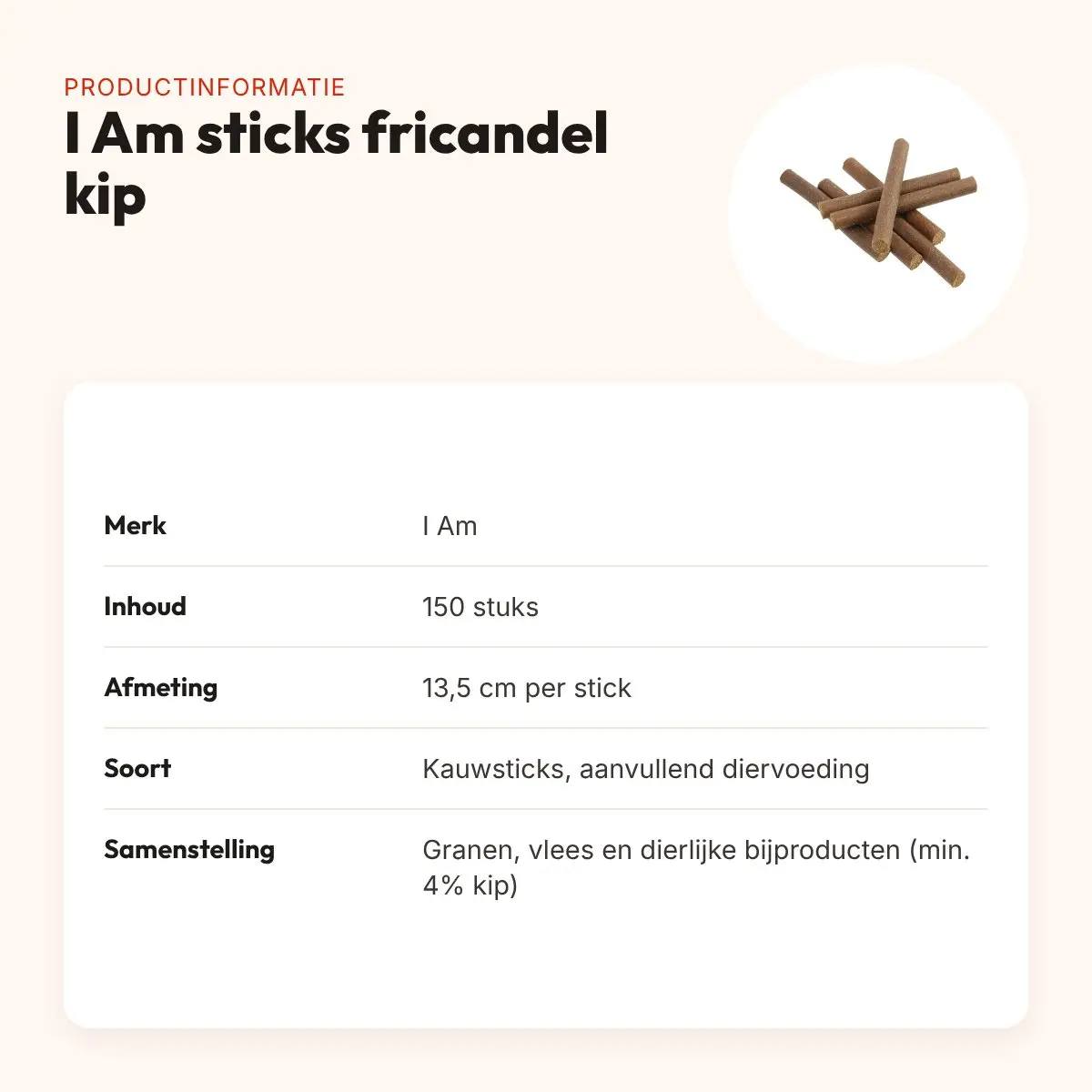 I Am sticks fricandel kip hondensnacks 150 stuks – kauwstick 13,5 cm – productinformatie