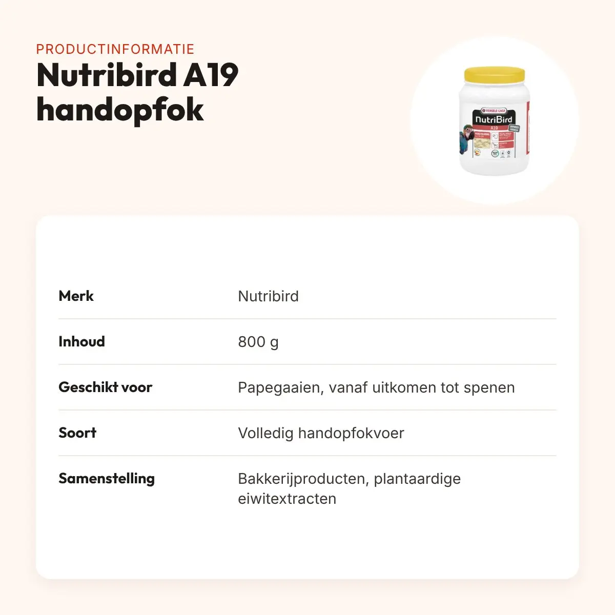 Nutribird A19 papegaaienvoer handopfok 800 g – volledig vogelvoer – productinformatie