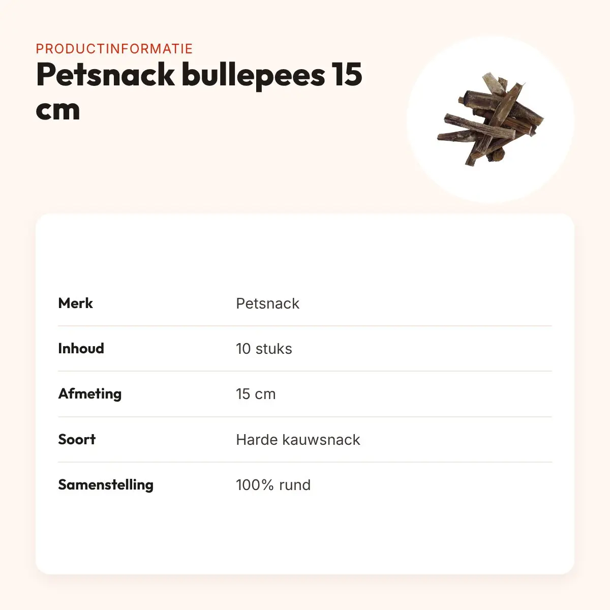Petsnack bullepees 15 cm 10 stuks – harde kauwsnack van 100% rund – productinformatie