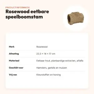 Rosewood eetbare speelboomstam 22,5 x 14 x 17 cm – hol, voor hamsters – productinformatie