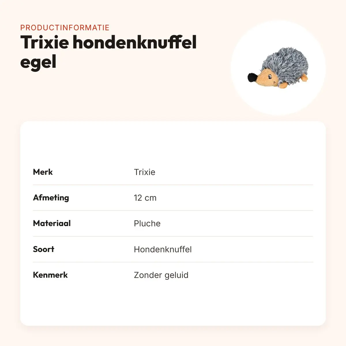 Trixie hondenknuffel egel pluche 12 cm – zonder geluid – productinformatie