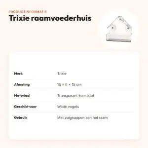 Trixie raamvoederhuis transparant 15 x 6 x 15 cm – met zuignappen – productinformatie