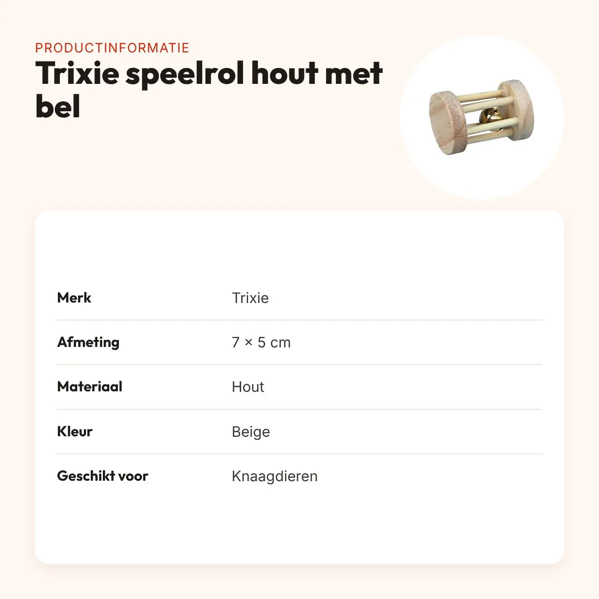 Trixie speelrol hout met bel 7 x 5 cm – beige – productinformatie