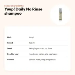Yuup! Daily No Rinse shampoo 150 ml – reinigingsschuim voor hond en kat – productinformatie