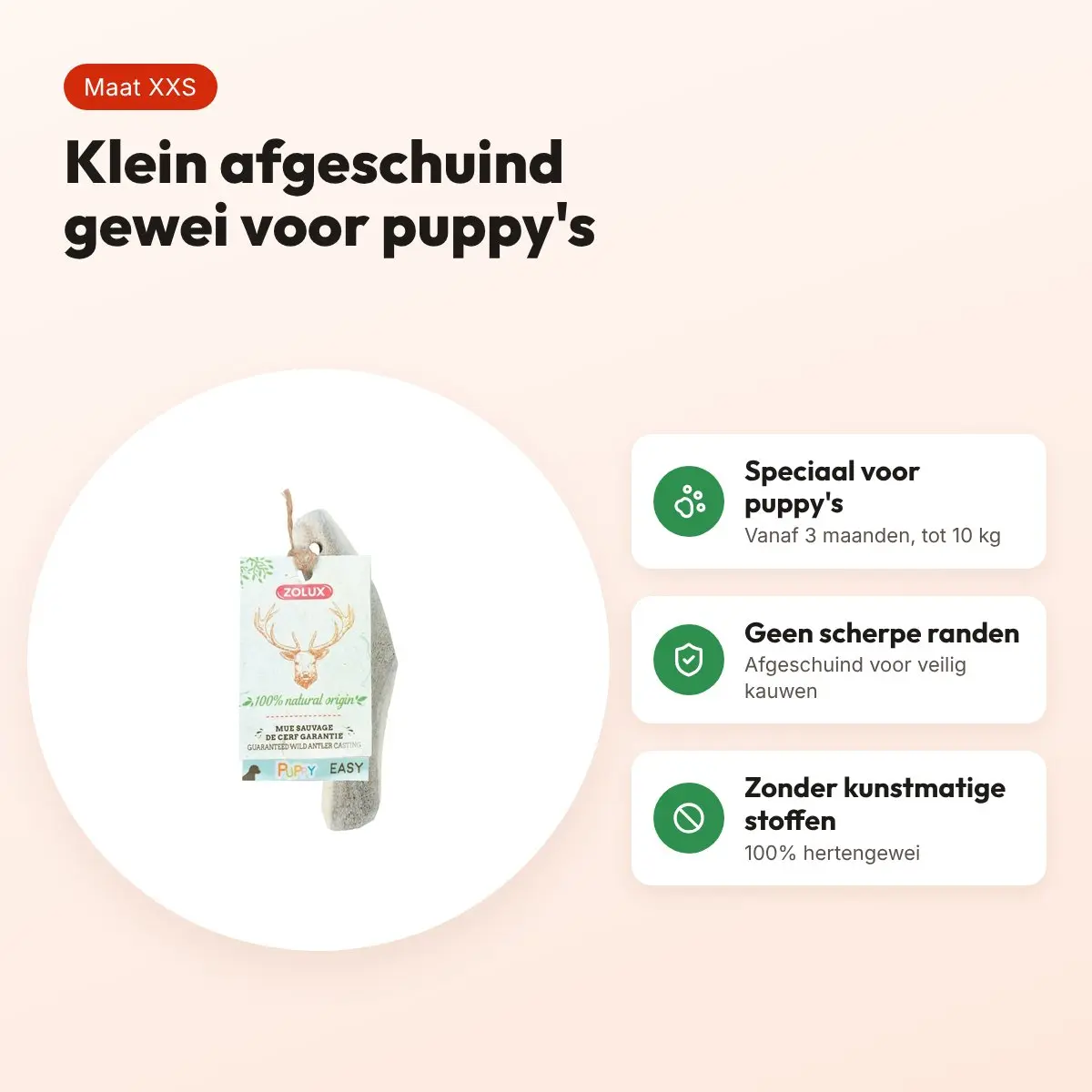 Zolux hertengewei Puppy Easy schuin gesneden maat XXS – voor puppy's – voordelen