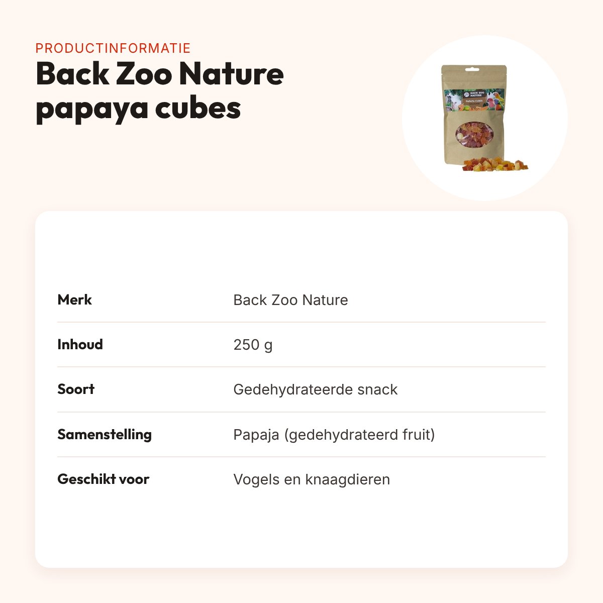 Back Zoo Nature papaya cubes 250 g – gedehydrateerde snack – productinformatie