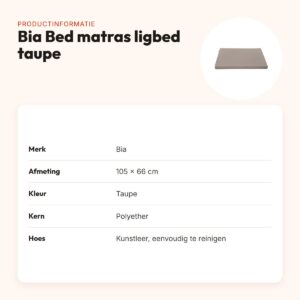 Bia Bed matras ligbed taupe 105 x 66 cm – polyether kern – productinformatie