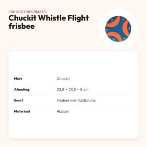 Chuckit Whistle Flight frisbee 23,5 x 23,5 x 5 cm – fluitend, voor honden – productinformatie