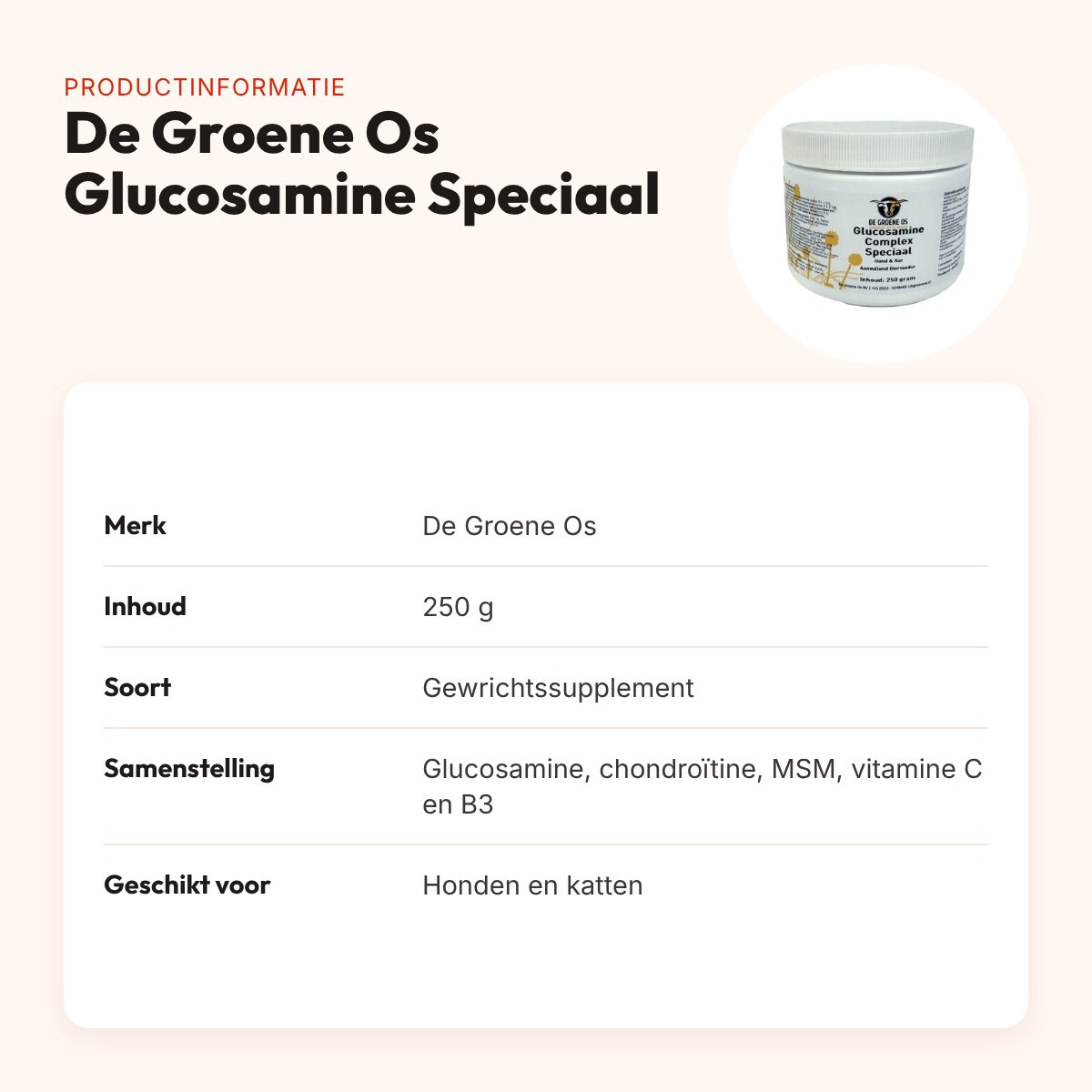 De Groene Os Glucosamine Complex Speciaal 250 g – hond en kat – productinformatie