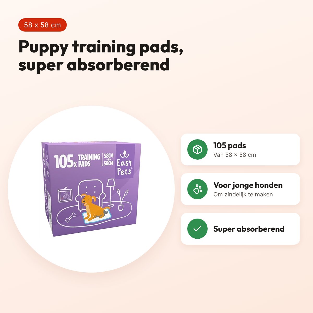 EasyPets Puppy Training Pads 58 x 58 cm – 105 stuks, super absorberend – voordelen