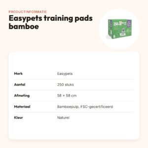 Easypets puppy training pads bamboe 58 x 58 cm – 250 stuks – productinformatie