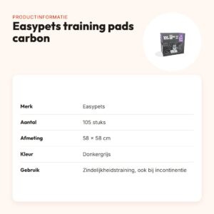 Easypets puppy training pads carbon 58 x 58 cm – 105 stuks – productinformatie