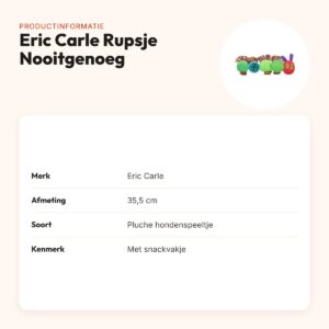 Eric Carle hondenspeeltje Rupsje Nooitgenoeg 35,5 cm – met snackvakje – productinformatie