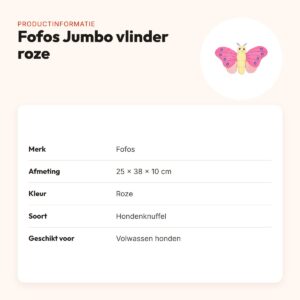 Fofos Jumbo hondenknuffel vlinder roze 25 x 38 x 10 cm – met pieper – productinformatie