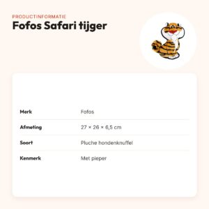 Fofos Safari tijger 27 x 26 x 6,5 cm – pluche hondenknuffel met pieper – productinformatie