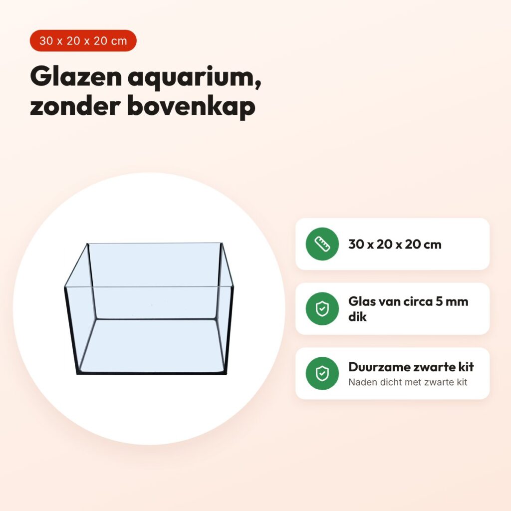 Glazen aquarium zwarte kit 30 x 20 x 20 cm – zonder bovenkap – voordelen