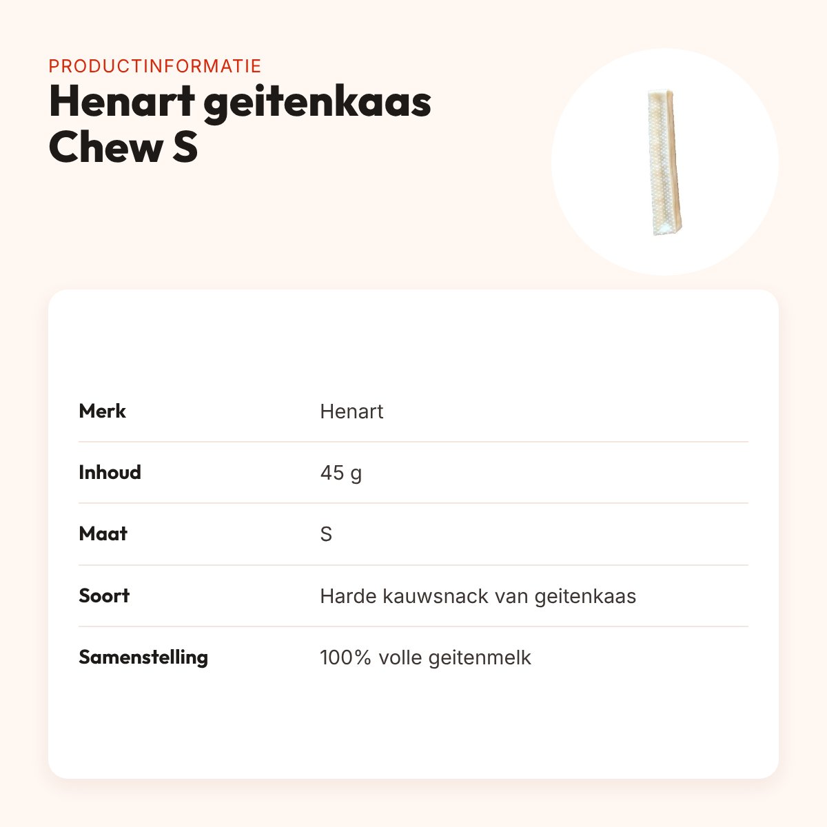 Henart geitenkaas Chew S 45 g – harde kauwsnack voor honden – productinformatie