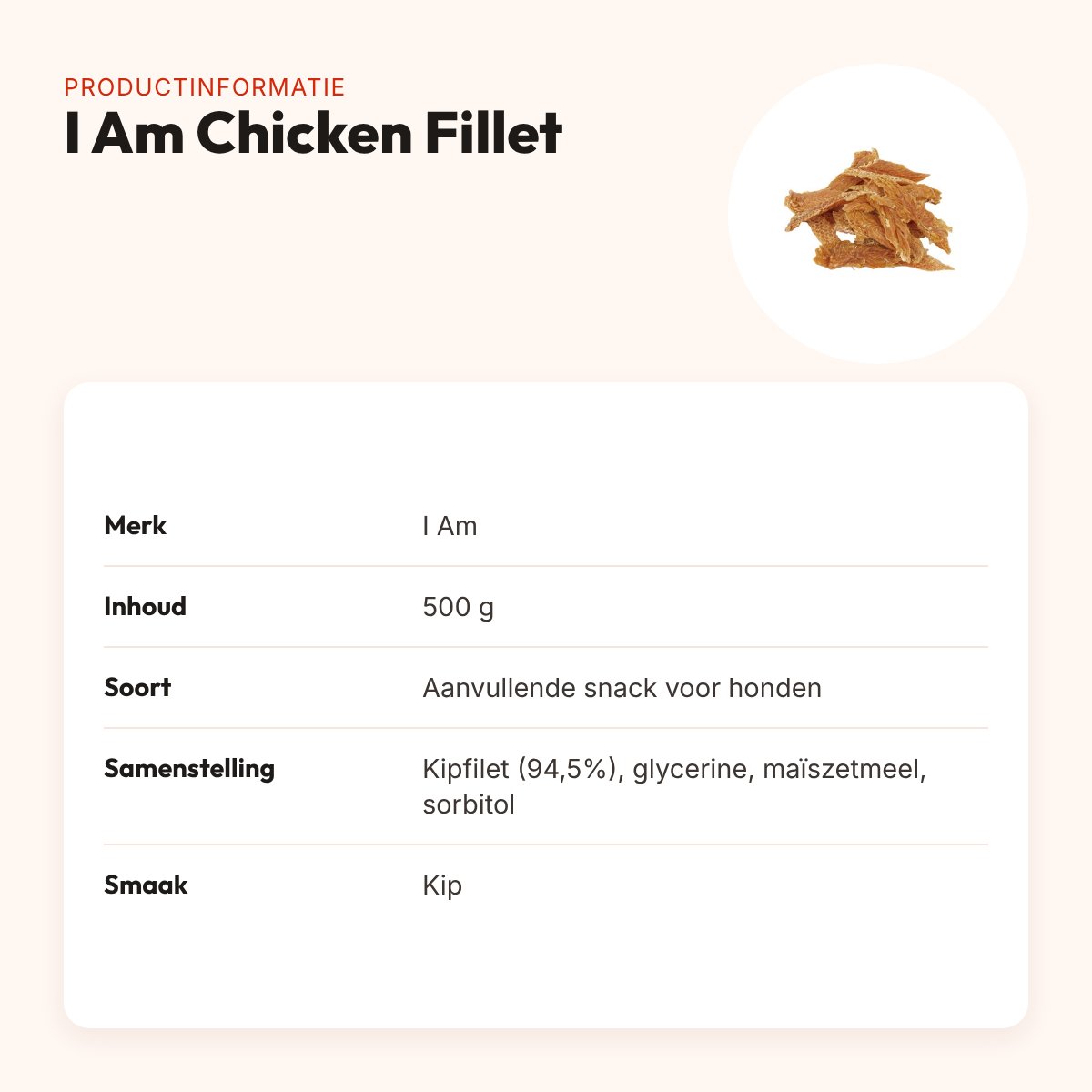 I Am hondensnack chicken fillet 500 g – gedroogde kipfilet – productinformatie