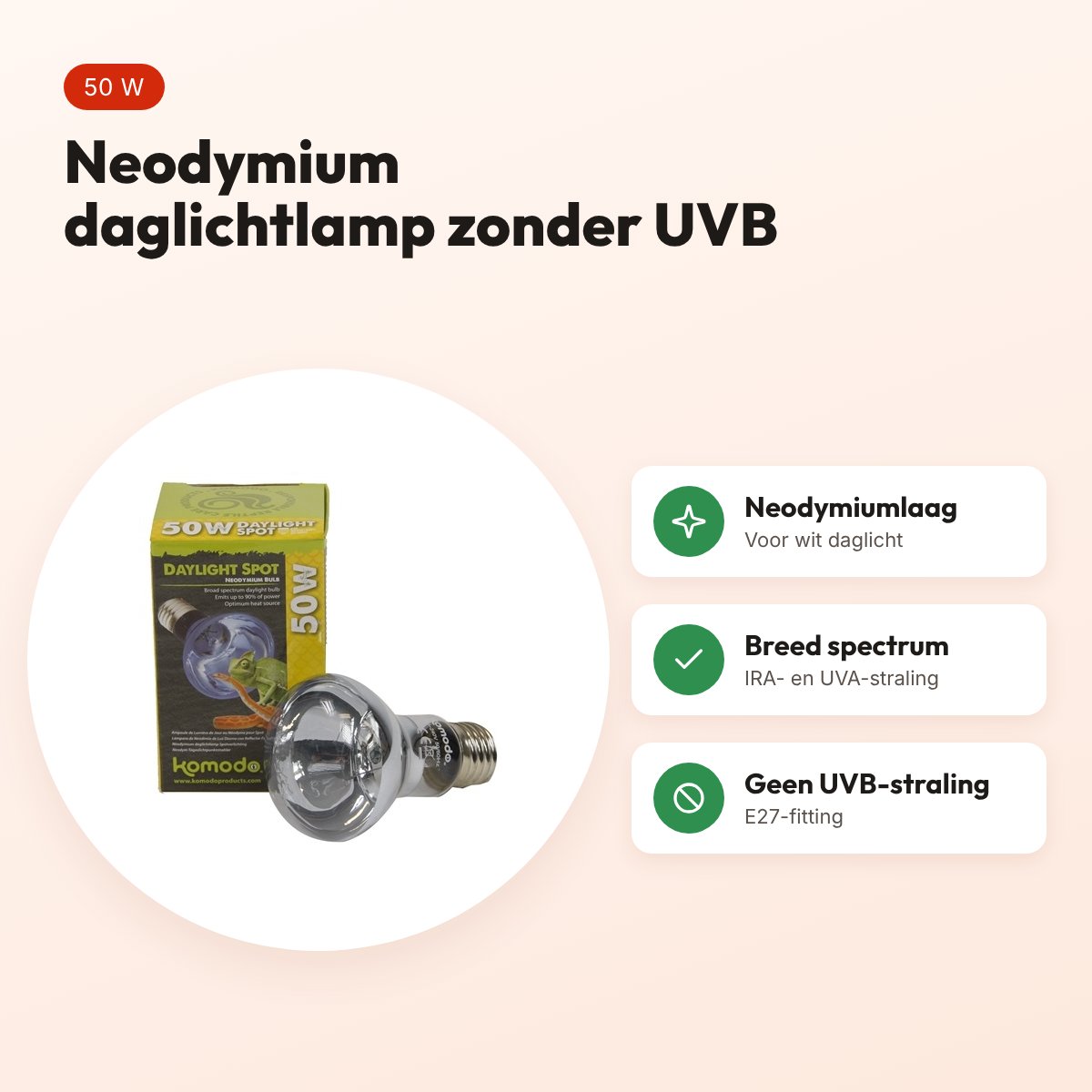 Komodo Neodymium daglichtlamp ES 50 W E27 – zonder UVB – voordelen