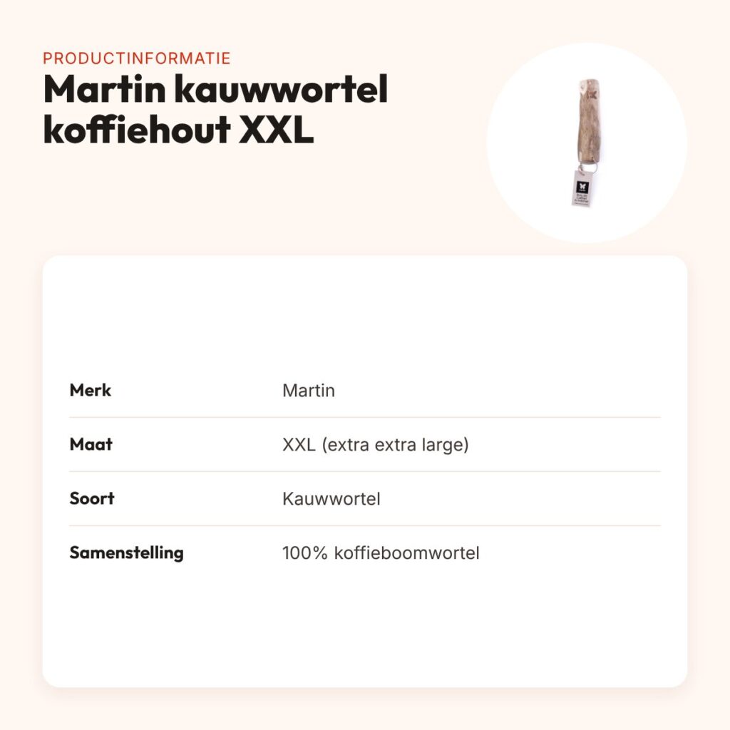 Martin kauwwortel koffiehout XXL – natuurlijke kauwwortel voor honden – productinformatie