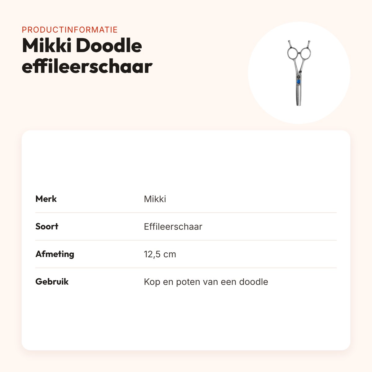 Mikki Doodle effileerschaar 12,5 cm – voor kop en poten – productinformatie