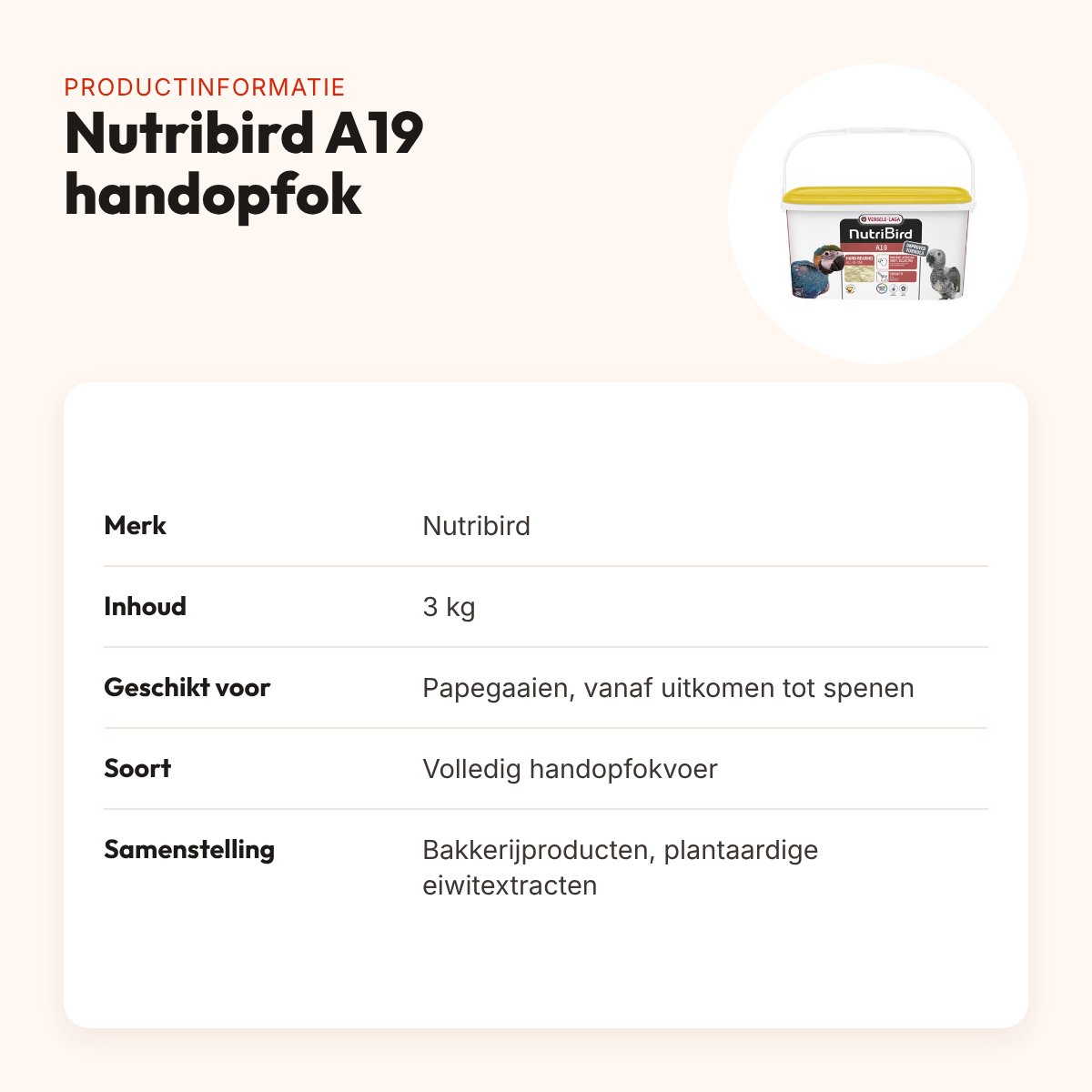 Nutribird A19 papegaaienvoer handopfok 3 kg – volledig vogelvoer – productinformatie