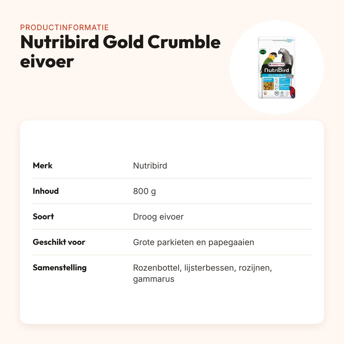 Nutribird Gold Crumble eivoer grote parkieten en papegaaien 800 g – droog – productinformatie