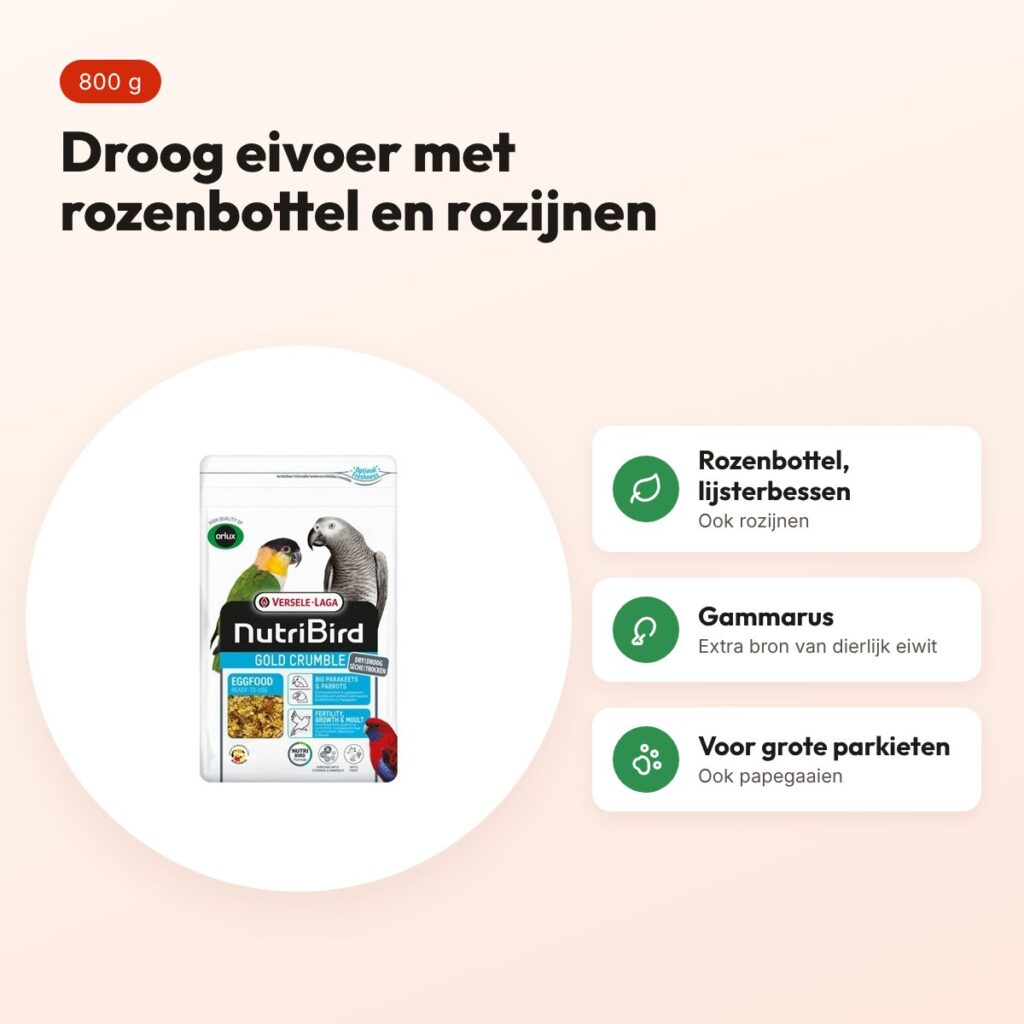 Nutribird Gold Crumble eivoer grote parkieten en papegaaien 800 g – droog – voordelen