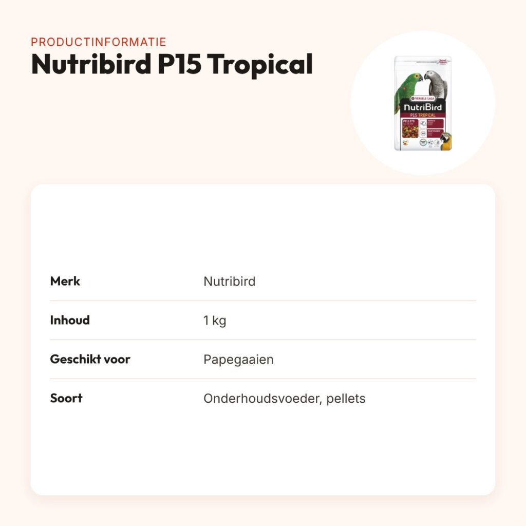 Nutribird P15 Tropical papegaaienvoer 1 kg – onderhoudsvoeder pellets – productinformatie