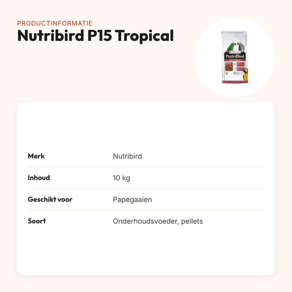 Nutribird P15 Tropical papegaaienvoer 10 kg – onderhoudsvoeder pellets – productinformatie