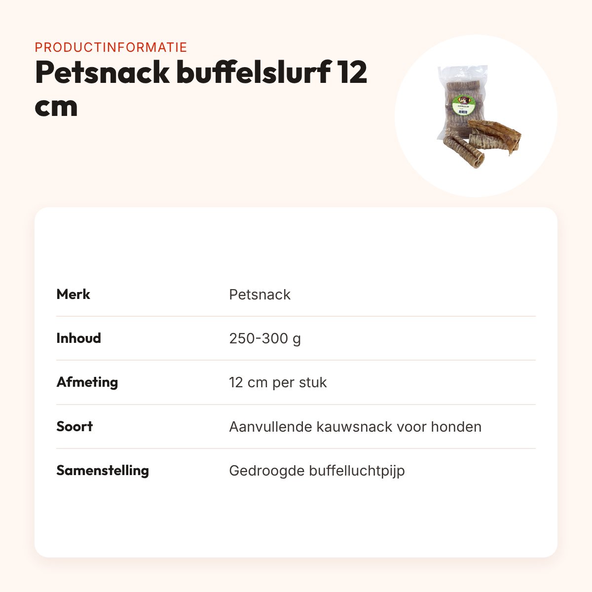 Petsnack buffelslurf 12 cm 250-300 g – kauwsnack voor honden – productinformatie