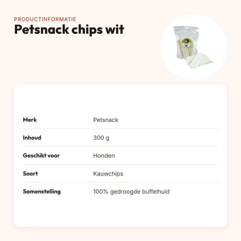 Petsnack chips wit buffelhuid 300 g – kauwsnack voor honden – productinformatie