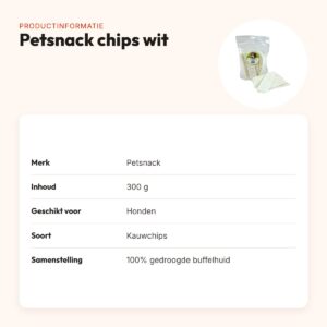 Petsnack chips wit buffelhuid 300 g – kauwsnack voor honden – productinformatie