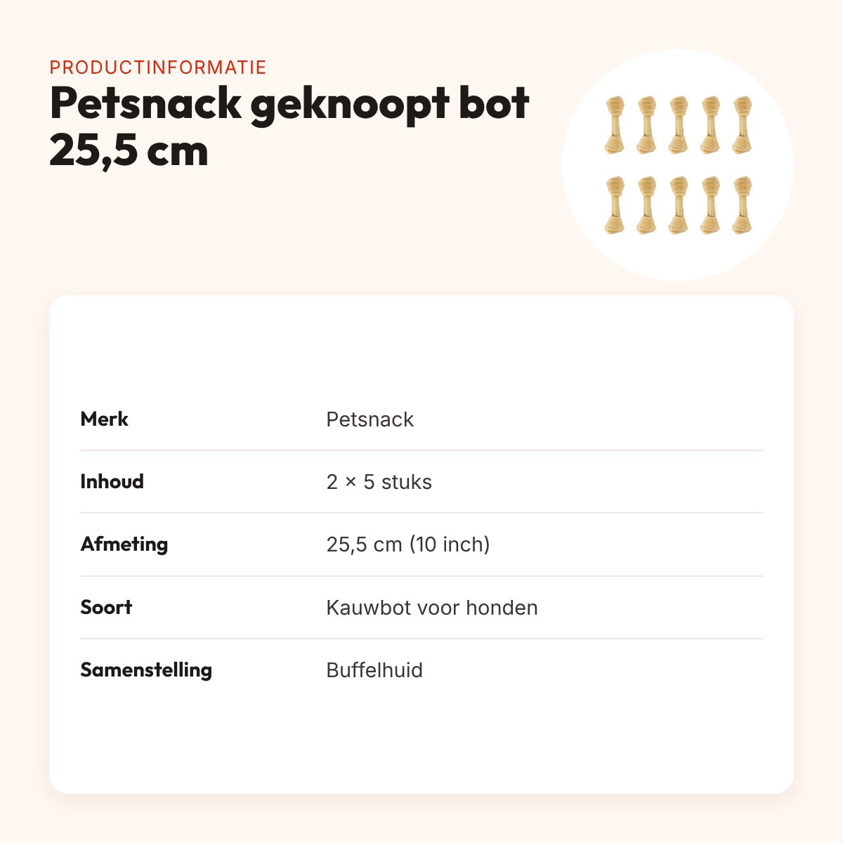 Petsnack geknoopt bot buffelhuid 10 inch 25,5 cm – multipack 2 x 5 stuks – productinformatie