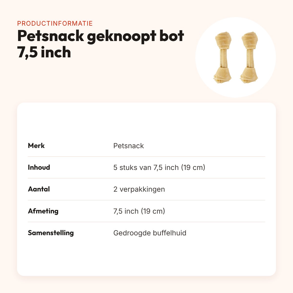 Petsnack geknoopt bot buffelhuid 7,5 inch (19 cm) – multipack 2 x 5 stuks – productinformatie