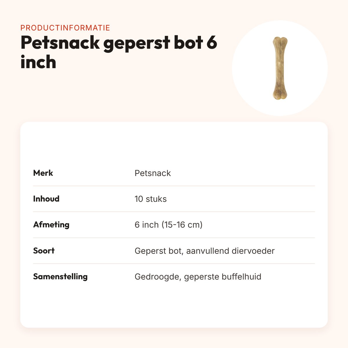 Petsnack geperst bot 6 inch (15-16 cm) – buffelhuid, 10 stuks – productinformatie