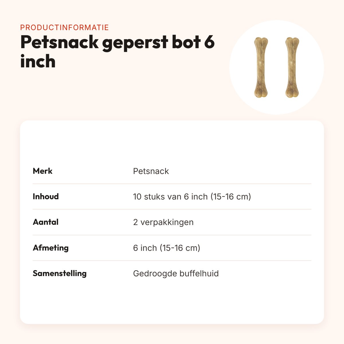 Petsnack geperst bot buffelhuid 6 inch (15-16 cm) – multipack 2 x 10 stuks – productinformatie