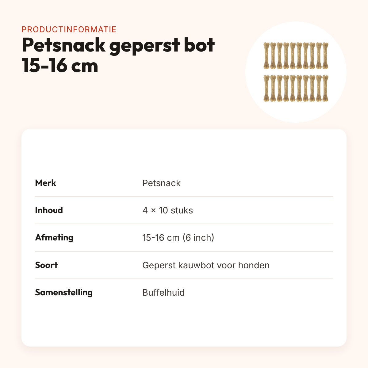 Petsnack geperst bot buffelhuid 6 inch (15-16 cm) – multipack 4 x 10 stuks – productinformatie