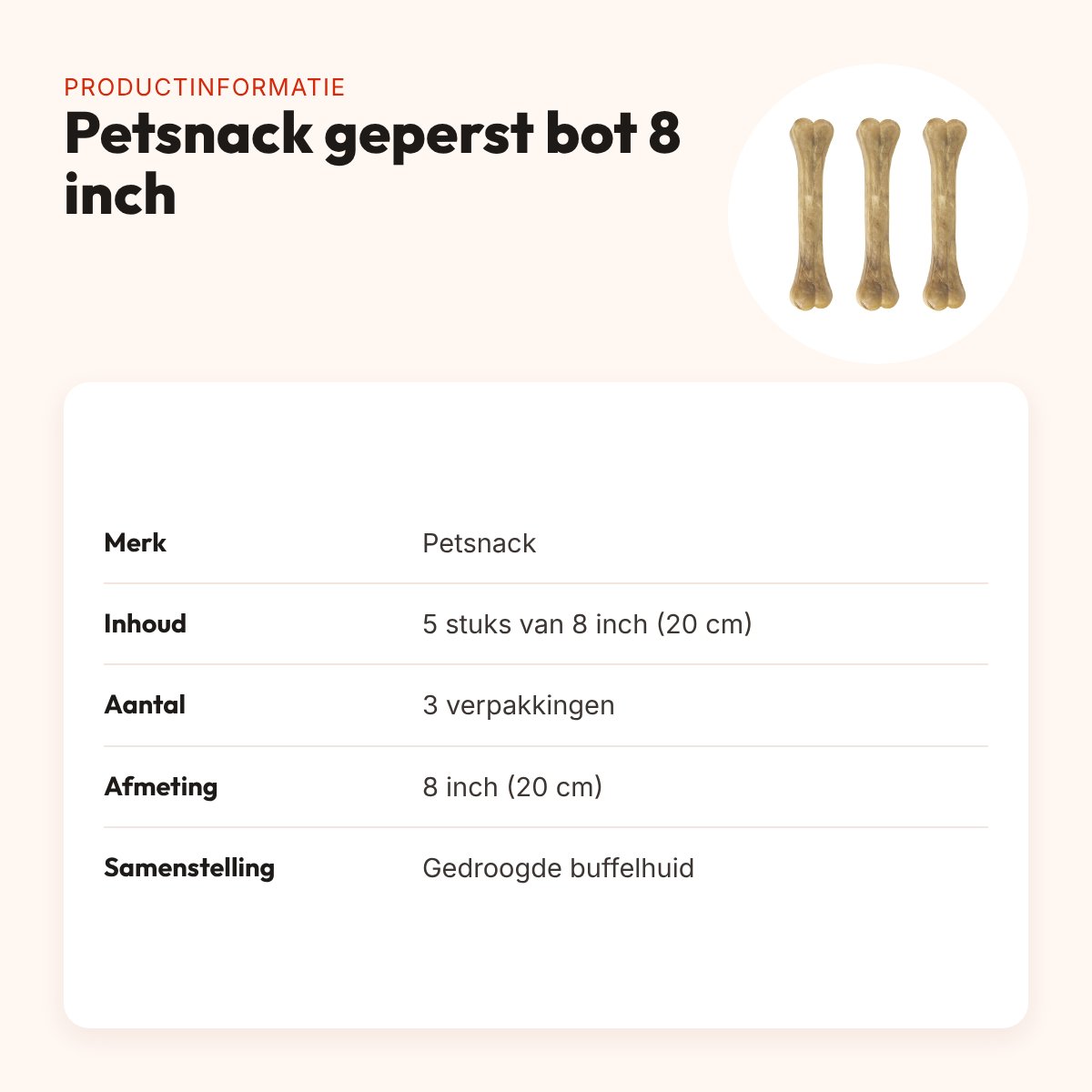 Petsnack geperst bot buffelhuid 8 inch (20 cm) – multipack 3 x 5 stuks – productinformatie